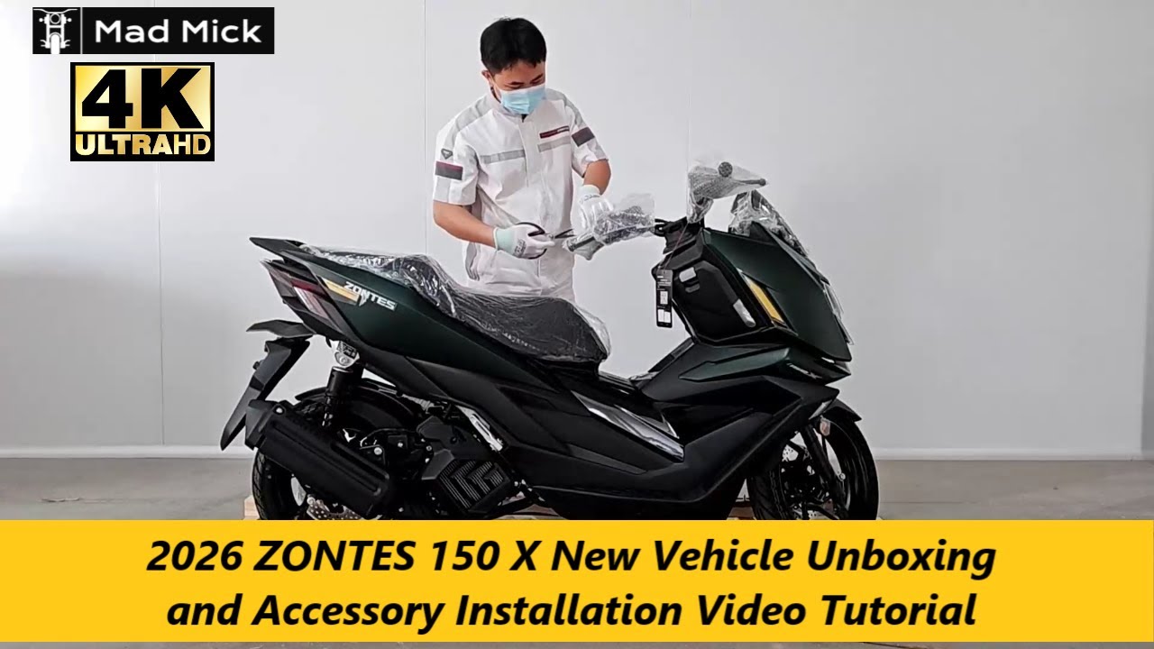 2026 ZONTES 150 X New Vehicle Unboxing and Accessory Installation Video Tutorial