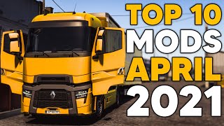 TOP 10 ETS2 MODS - APRIL 2021