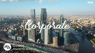 Best Exciting Corporate Music for Video [ Gvidon - Around the World ]