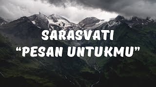 Sarasvati - Pesan Untukmu (Lirik Video)