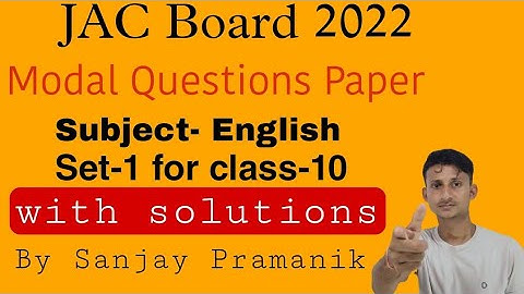 English class 10.JAC Board 2022.Modal Questions Paper.Set-1.full solutions of model question paper.