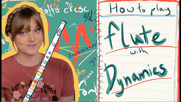 Your flute needs color—dynamic color! | How to play loud and soft on the flute