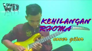 KEHILANGAN-RHOMA Cover Guitar By Wiet