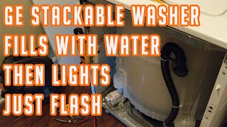 GE Stackable Washer Fills Up With Water Then Lights Just Flash