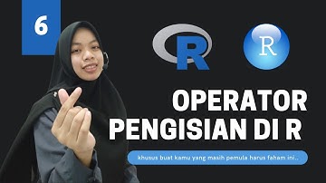 Belajar dasar dasar Rstudio - Operator Pengisian di R