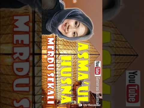 ASMAUL HUSNA YG SANGAT MERDU ASMAUL HUSNA YG SANGAT MERDU