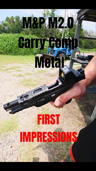 M&P Carry Comp Metal First Impressions: Wow ?!?! #M&P #CarryComp