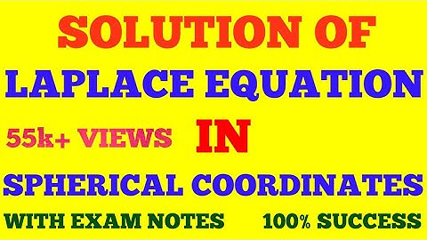 SOLUTION OF LAPLACE EQUATION IN SPHERICAL COORDINATES | MATHEMATICAL PHYSICS | WITH EXAM NOTES |