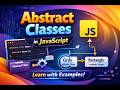 Abstract Classes in JavaScript Explained (With Examples)
