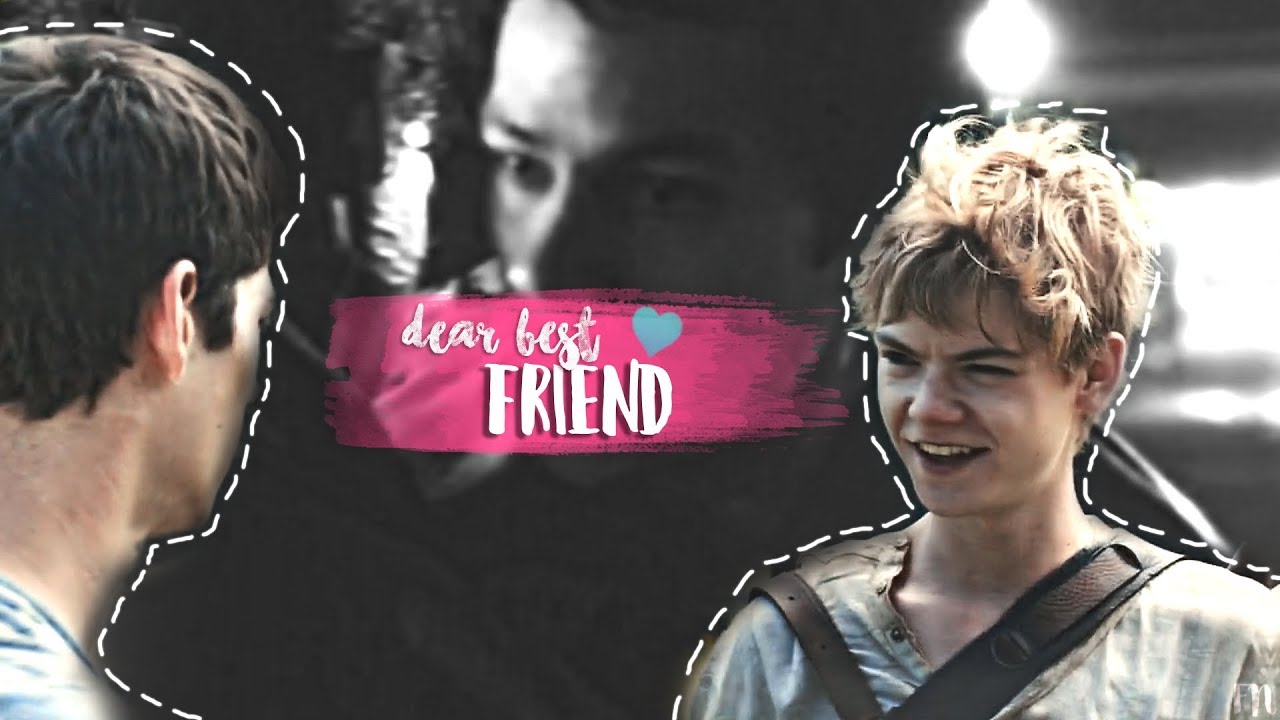 Newt  thomas  dear best friend