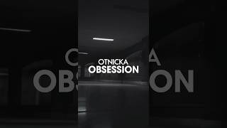 Otnicka - Obsession #shorts