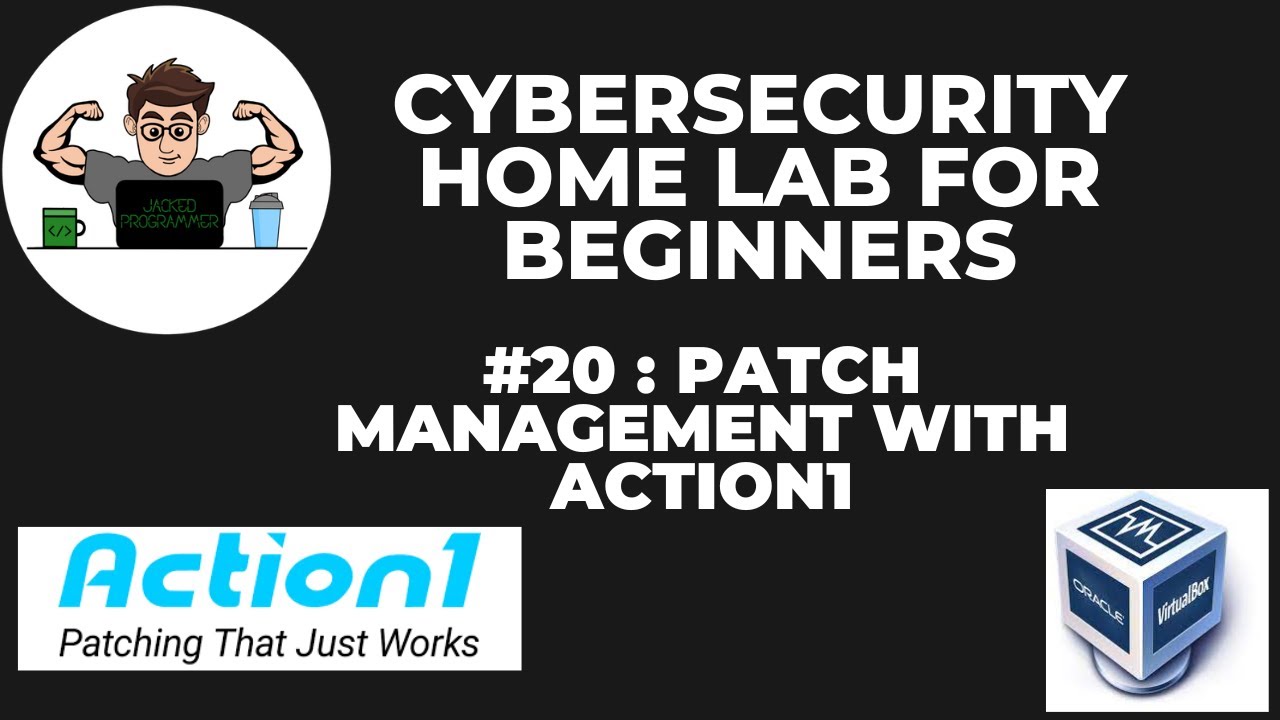 CyberSecurity Home Lab for Beginners #20 Patch Management with Action1 ...