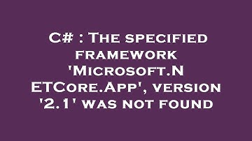 C# : The specified framework 