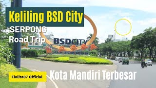 Keliling BSD City-Serpong|Kota Mandiri Terbesar di Indonesia