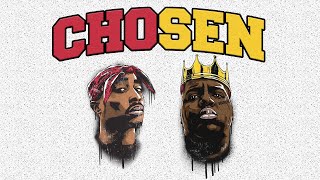 2Pac &amp; Biggie - Chosen (Remix) ft. Blxst