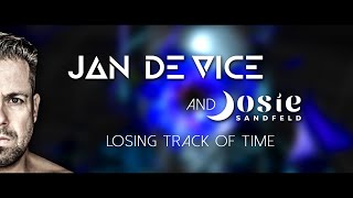 Jan De Vice Josie Sandfeld - Losing Track Of Time Official Music Video