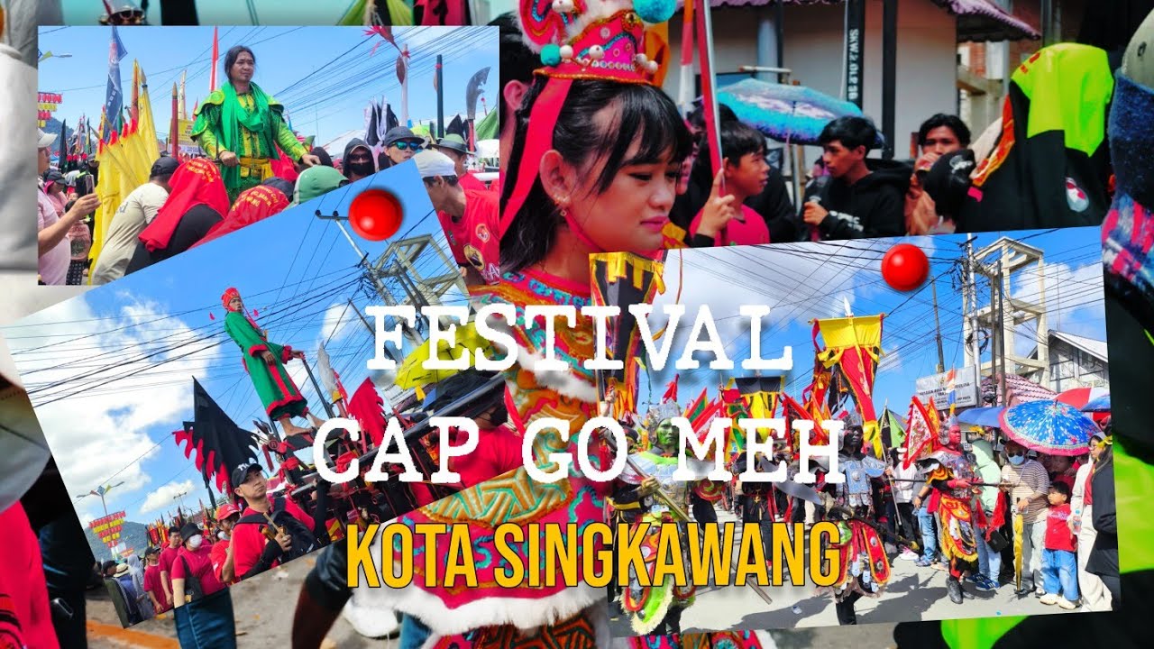 Cap Go Meh: Festival Terbesar di Kota Singkawang