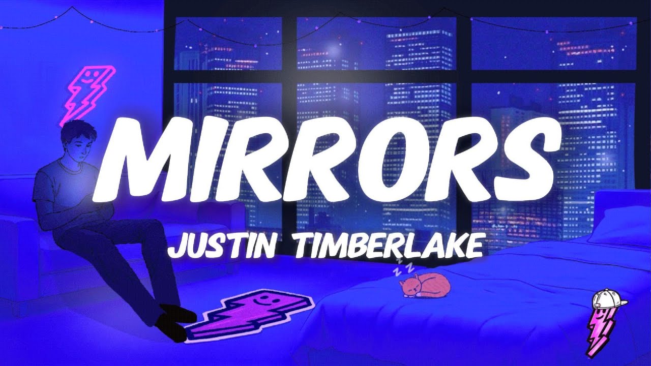 Justin Timberlake - Mirrors (Lyrics)