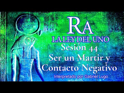 LA LEY DEL UNO ☥ SESIÓN 44 | Síndrome Del Martir Y Qué Hacer Con Contactos Y Mensajes Negativos