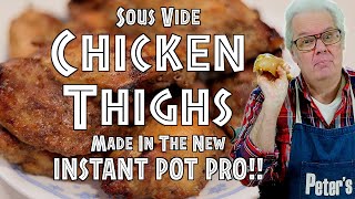 New INSTANT POT PRO  Sous Vide Chicken Thighs!