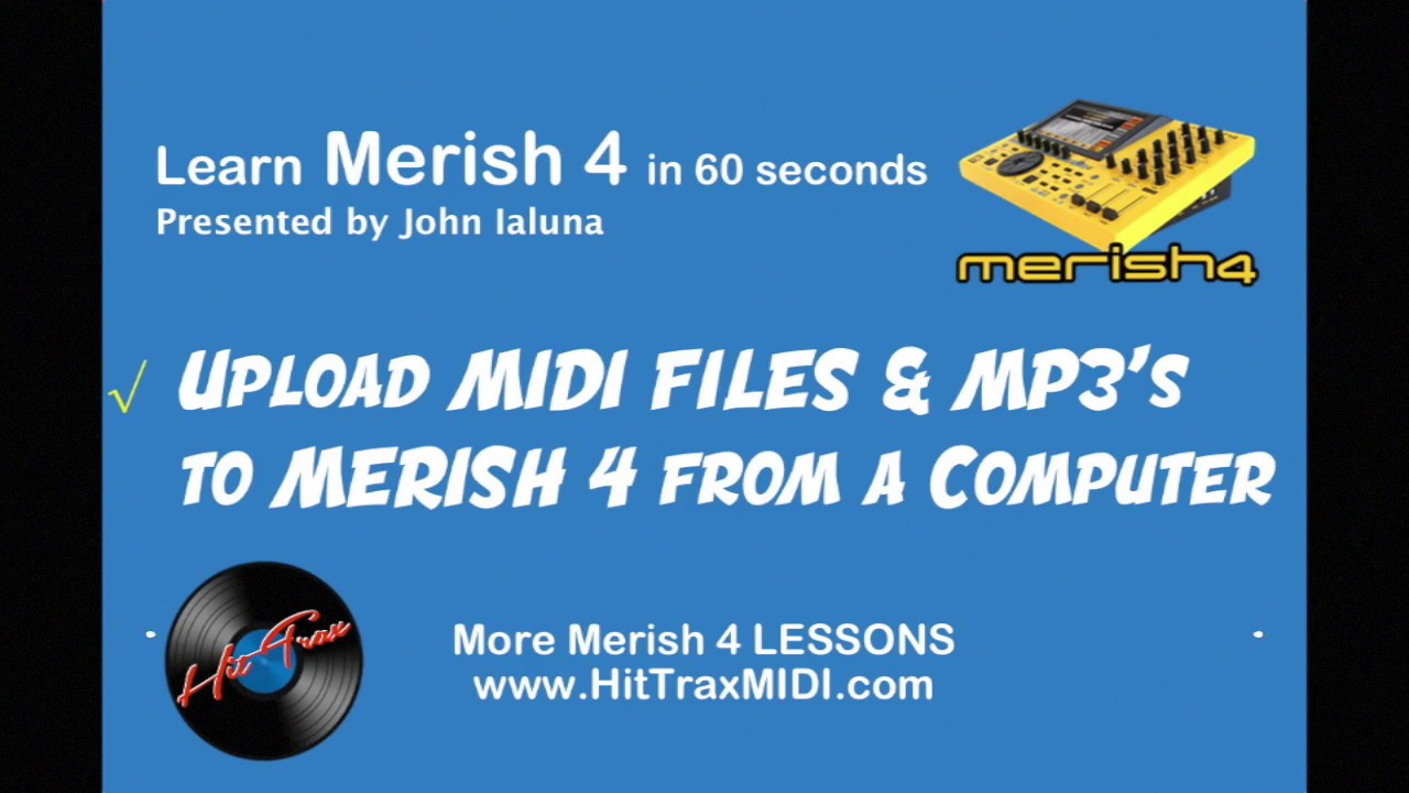 midis minimes Upload MIDI and MP3 Files to MERISH 4 from a PC by John Ialuna