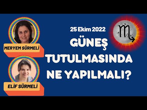 GÜNEŞ TUTULMASINDA NE YAPILMALI - 25 Ekim 2022