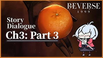 Reverse 1999 Chapter 2: Part 3 Green Oranges - Story Dialogue (English Dub)