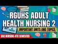RGUHS Adult Health Nursing 2 Important Units And Topics For Bsc Nursing 4th Semester