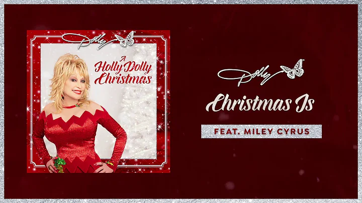 Dolly Parton - Christmas Is (featuring Miley Cyrus) (Audio)