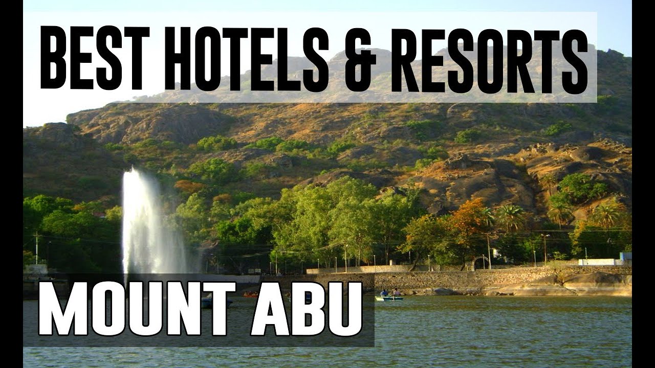 best-hotels-and-resorts-in-mount-abu-india-youtube