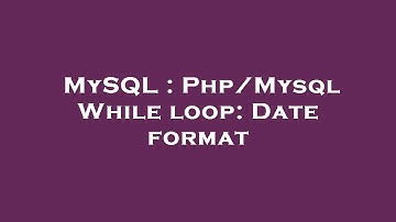 MySQL : Php/Mysql While loop: Date format