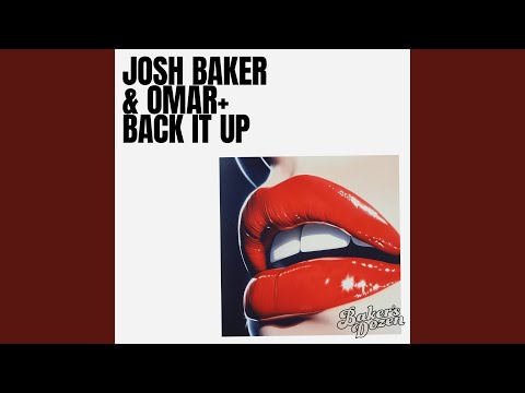 Josh Baker & Omar+ - Back It Up