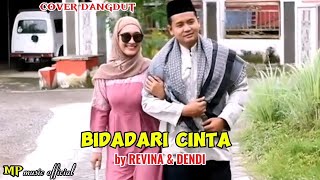 Cover dangdut _ BIDADARI CINTA _ by REVINA dan DENDI klip cb 