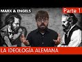 La Ideología Alemana - Marx y Engels  (1/2)