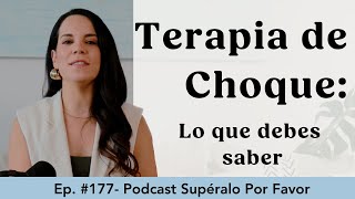 177 | Terapia de Choque vs. Contacto Cero  Supéralo Por Favor | Podcast en Español