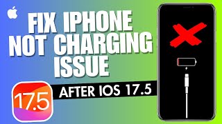 How To Fix iPhone Not Charging Issue After IOS 17.5 Update (Latest Method 2024)