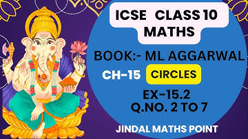 ICSE Ch-15 Circles Ex-15.2 Q. No.2-7 From ML Aggarwal For ICSE Class 9 Math @jindalmathspoint