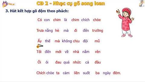 NHẠC CỤ SONG LOAN CĐ 2:  GÕ ĐỆM THEO PHÁCH BÀI CON CHIM CHÍCH CHÒE - ÂM NHẠC 2 KẾT NỐI TRI THỨC