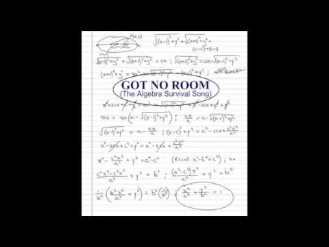 Got No Room (The Algebra Survival Song)