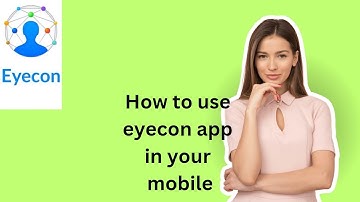 how to use eyecon app in ur mobile