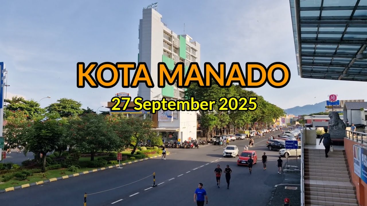 Suasana Kota Manado 27 September 2025 di Beberapa Tempat
