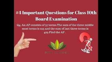 AP consists of 37 terms.The sum of the three middle..|Important Question for Class 10th Maths Exam