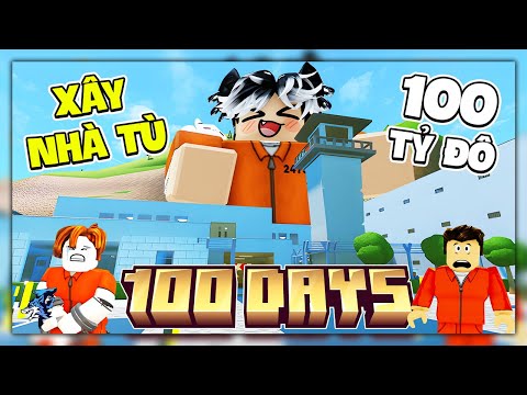 Siro 100 Ngày Nâng Cấp Nhà Tù 100 Tỷ Đô Trong My Prison Roblox