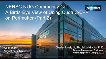 NUG Community Call: A Birds Eye View of Using CUDA C C++ on Perlmutter Part 2