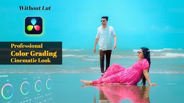 DaVinci Resolve Advanced Color Grading Without Lut Bangla Tutorial #LoveEdits