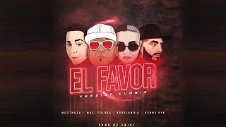 El Favor - Mozthaza, Maxi Tolosa, Kenny ByB, Kekelandia (Versión Cumbia) Video