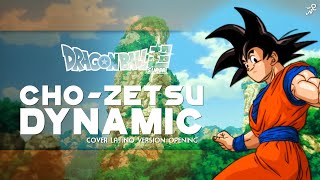 Trigo - Cho-zetsu Dynamic _DRAGON BALL SUPER | Cover Latino Version Opening