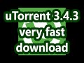 uTorrent 3.4.3 3.4.4 3.4.5 3.4.6 3.4.7 3.4.8 How to download faster and speed up UPDATED !!!