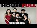HOUSEFULL Video Jukebox Akshay Kumar Lara D Ritesh D Deepika P Jacqueline F Arjun R