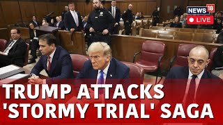Donald Trump Live | Hush Money Trial Day, Prosecutors Say He Corrupted 2016 Election | N18L